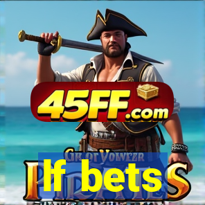 lf bets
